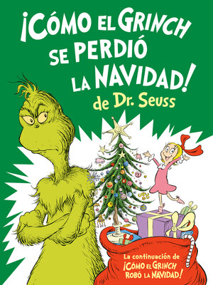 cover image of ¡Cómo el Grinch se perdió la Navidad! (How the Grinch Lost Christmas)